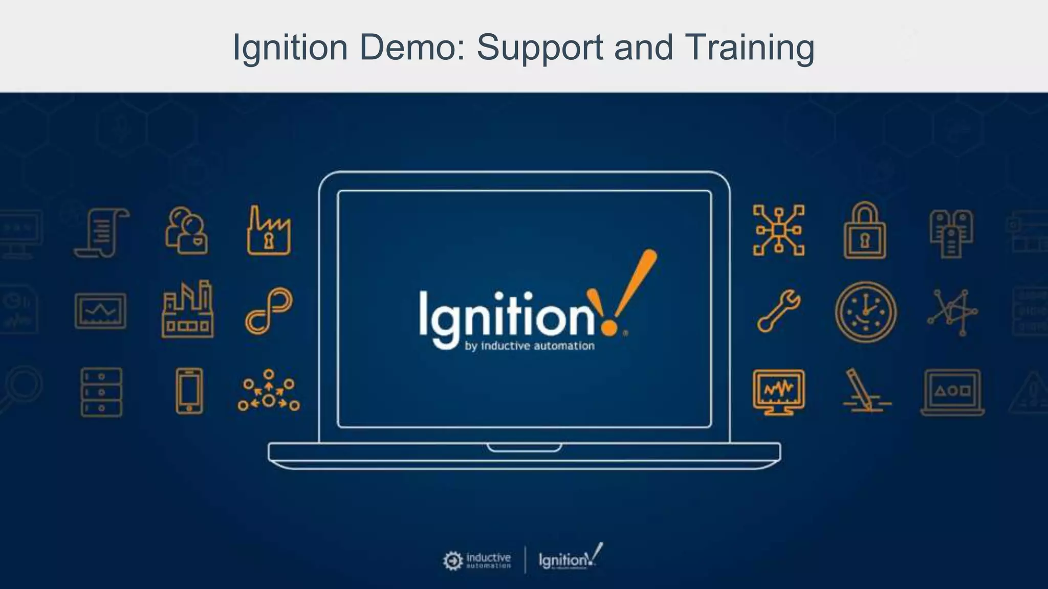 Ignition Demo: Support and Training
 