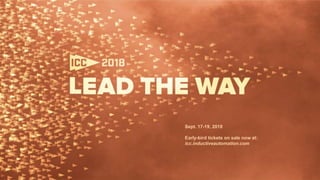 Sept. 17-19, 2018
Early-bird tickets on sale now at:
icc.inductiveautomation.com
 