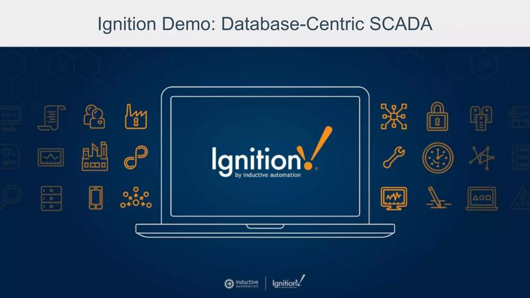 Ignition Demo: Database-Centric SCADA
 