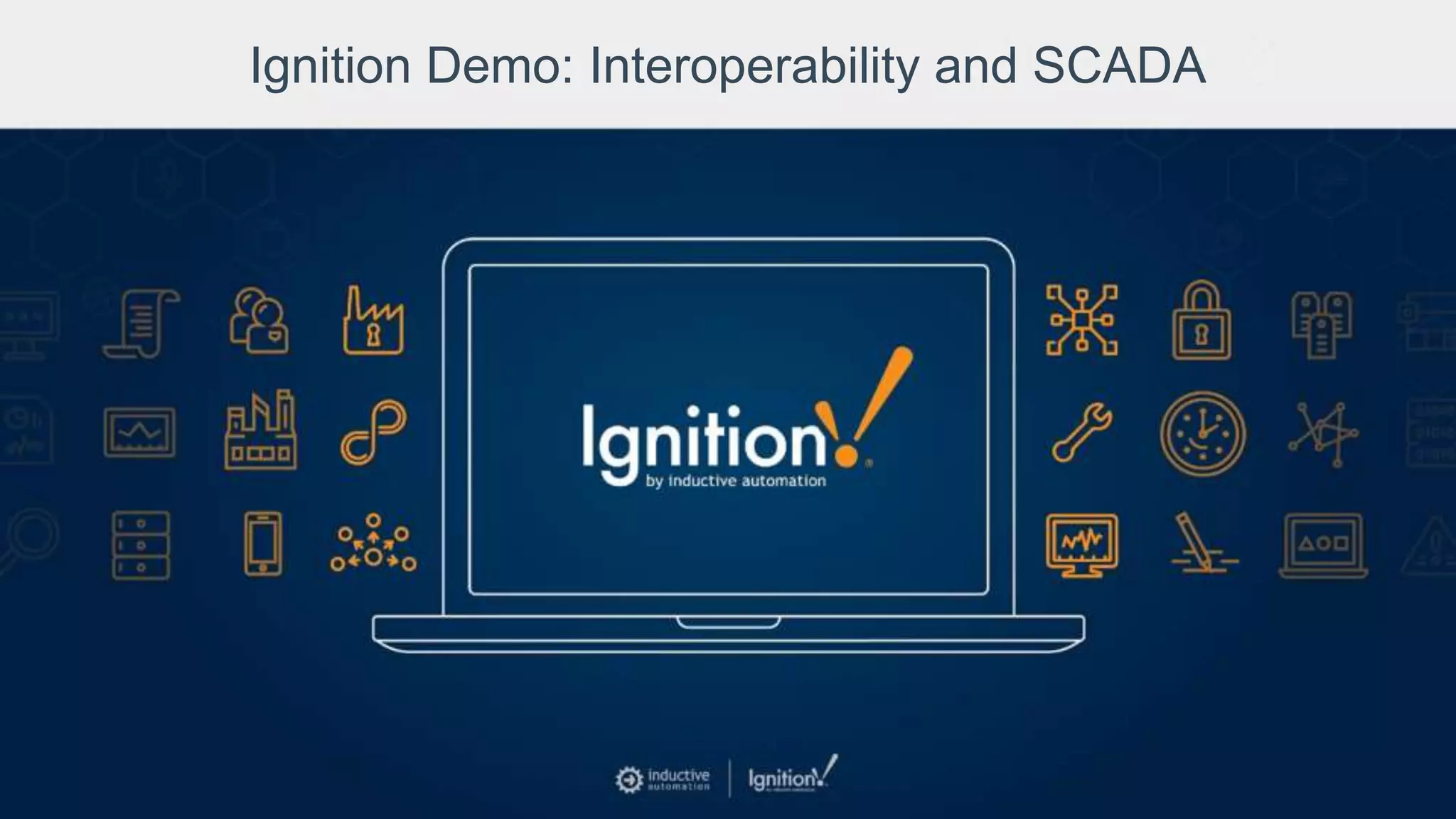 Ignition Demo: Interoperability and SCADA
 