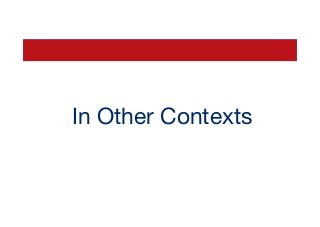In Other Contexts
 