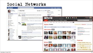 Social Networks




woensdag 10 maart 2010         25
 