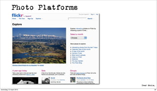 Photo Platforms




woensdag 10 maart 2010         29
 