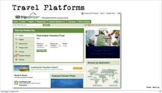 Travel Platforms




woensdag 10 maart 2010          30
 