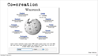 Co-creation




woensdag 10 maart 2010     32
 
