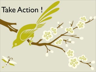Take Action !
 
