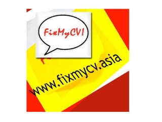 FixMyCv! www.Fixmycv.Asia