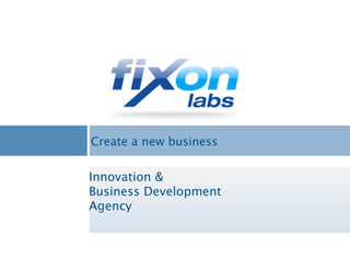 Create a new business


Innovation &
Business Development
Agency
 