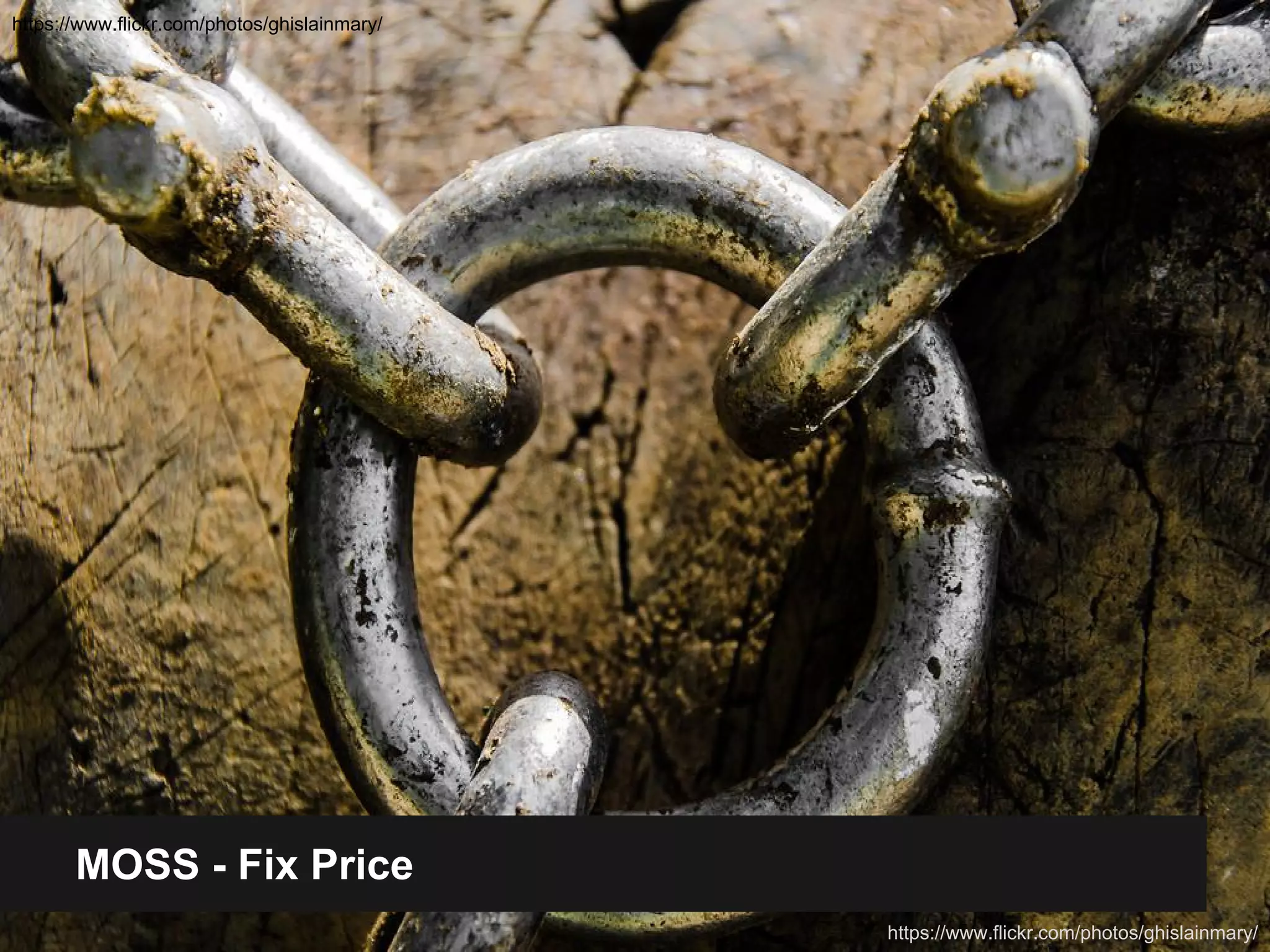 https://www.flickr.com/photos/ghislainmary/ 
MOSS - Fix Price 
https://www.flickr.com/photos/ghislainmary/ 
 