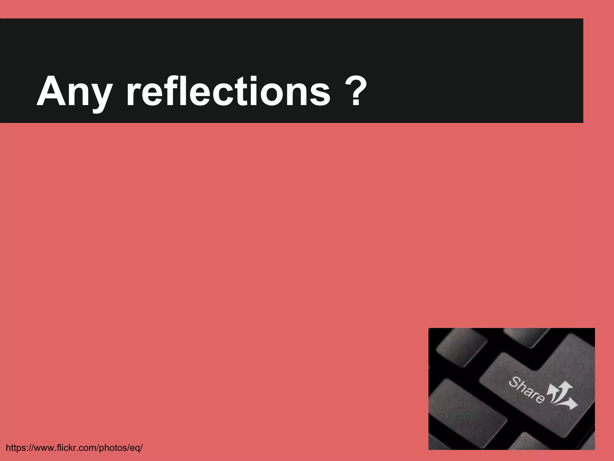 Any reflections ? 
https://www.flickr.com/photos/eq/ 
 