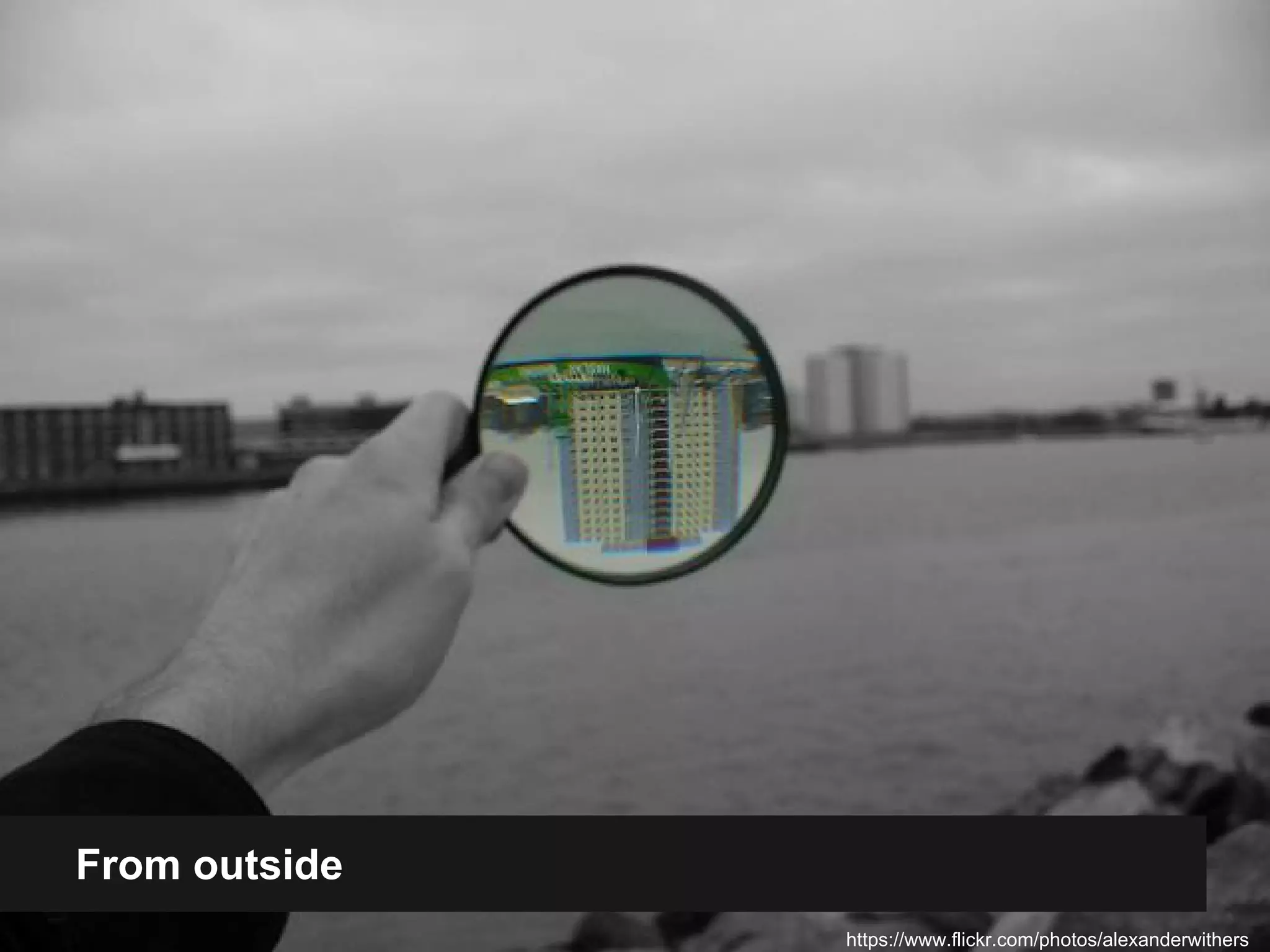 From outside 
https://www.flickr.com/photos/alexanderwithers 
 