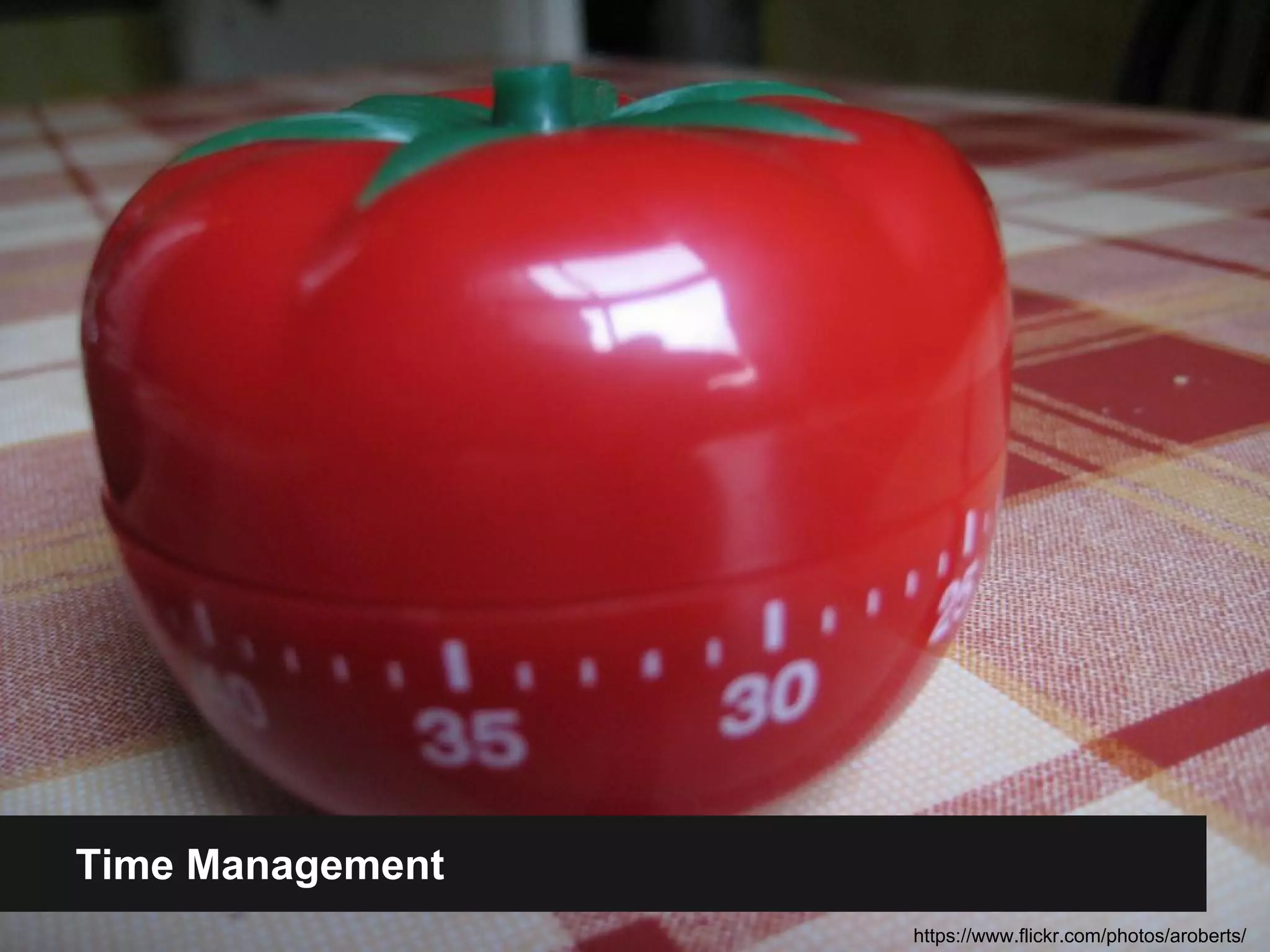 Time Management 
https://www.flickr.com/photos/aroberts/ 
 