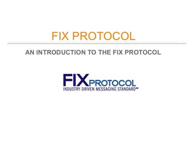 fix tutorial ppt protocol an (r introduction Fix motie) protocol