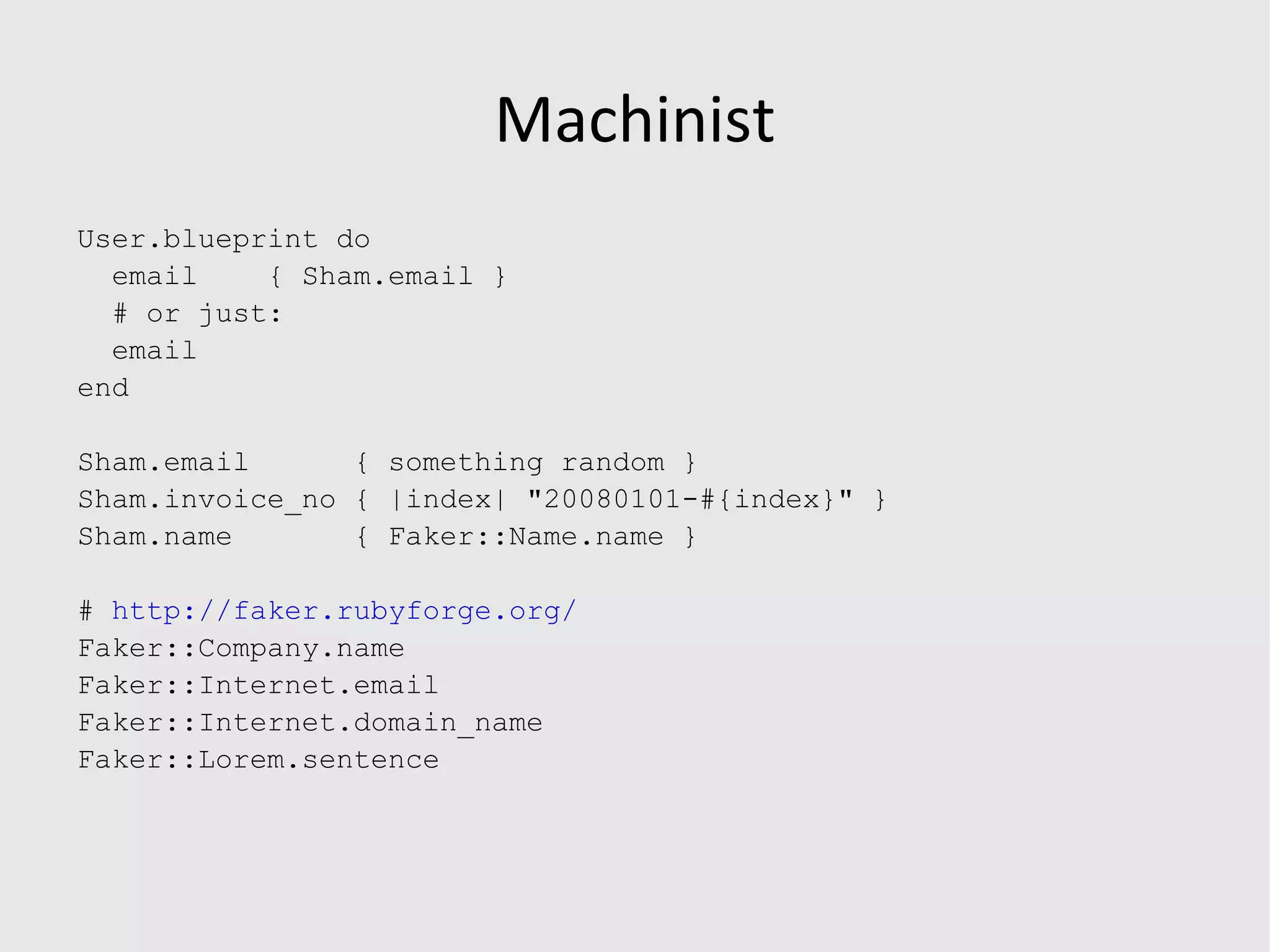 new_user(:thing => &quot;overridden&quot;) 