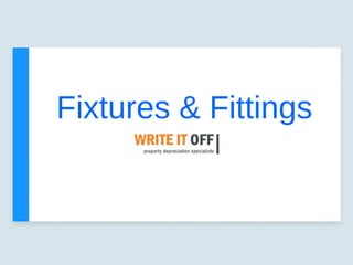 Fixtures & Fittings
 