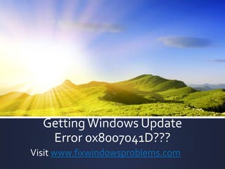 Getting Windows Update
Error 0x8007041D???
Visit www.fixwindowsproblems.com
 