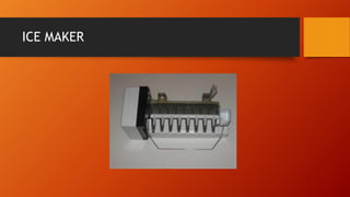 ICE MAKER
 