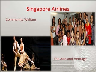 Singapore Airlines
Community Welfare

The Arts and Heritage

 