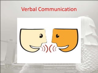 Verbal Communication

 