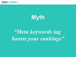 “ Meta keywords tag  boosts your rankings” Myth 