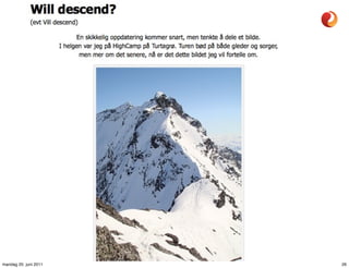 mandag 20. juni 2011   26
 