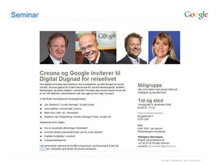 Seminar




          Google Confidential and Proprietary
 