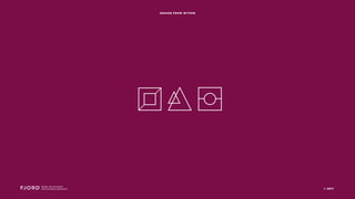 Design and Innovation
from Accenture Interactive © 2017
DESIGN FROM WITHIN
 