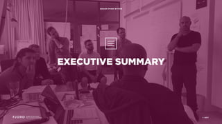 EXECUTIVE SUMMARY
Design and Innovation
from Accenture Interactive
DESIGN FROM WITHIN
© 2017
 