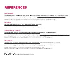 OMNI-COLLEAGUES
Steve Dent, What you need to know about Uber, Lyft and other app-based car services, Engadget (June 27, 2014), http://www.engadget.com/2014/06/27/uber-lyft-explainer/
Leon Spencer, Telstra takes major step on Digital First path, ZDNet (September 12, 2014), http://www.zdnet.com/article/telstra-takes-major-step-on-digital-first-path/
Max Chafkin, Warby Parker Goes Country, Opens Second Corporate Office—in Nashville, Fast Company (Sept 3, 1014),
http://www.fastcompany.com/3035163/most-innovative-companies/warby-parker-goes-country-opens-second-corporate-office-in-nashvil
MIND THE GAP
Patrick Allan, The Best Spotify Tips and Tricks You’re Probably Not Using, Lifehacker (June 23, 2014),
http://lifehacker.com/the-best-spotify-tips-and-tricks-you-re-probably-not-us-1594729019
Sarah Butler, Click and collect takes off as retailers ready for Christmas battle, The Guardian (August 5, 2014),
http://www.theguardian.com/business/2014/aug/05/click-and-collect-takes-off-christmas-shopping
AGGREGATION MOVES TO SERVICES
Owen Williams, Airbnb testing in-app concierge feature that connects you with real people at your destination, The Next Web (May 31, 2014),
http://thenextweb.com/apps/2014/05/31/airbnb-testing-new-feature-lets-ask-locals-destination/
Av Simon Matthis, SNCF extends its door-to-door service, Railway Bulletin (September 16, 2013), http://www.railwaybulletin.com/2013/09/sncf-extends-its-door-to-door-service
Brian Solomon, Tesla Goes Open Source: Elon Musk Releases Patents To ‘Good Faith’ Use, Forbes (June 12, 2014),
http://www.forbes.com/sites/briansolomon/2014/06/12/tesla-goes-open-source-elon-musk-releases-patents-to-good-faith-use/
DIGITAL DIETING
Jason Gilbert, Smartphone Addiction: Staggering Percentage Of Humans Couldn’t Go One Day Without Their Phone, Huffington Post (August 16, 2012),
http://www.huffingtonpost.com/2012/08/16/smartphone-addiction-time-survey_n_1791790.html
Daniel Bean, New Study Says We Pick Up Our Smartphones 1,500 Times a Week, Stare at Them 3 Hours a Day, Yahoo (October 7, 2014),
https://www.yahoo.com/tech/new-study-says-we-pick-up-our-smartphones-1-500-times-a-99412542979.html
Erin Anderssen, Digital Overload: How we are seduced by distraction, The Globe And Mail (March 29, 2014),
http://www.theglobeandmail.com/life/relationships/digital-overload-how-we-are-seduced-by-distraction/article17725778/?page=all
REFERENCES
 