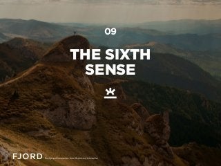 THE SIXTH
SENSE
09
 