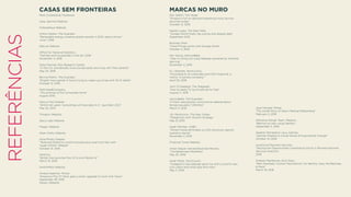 REFERÊNCIAS
CASAS SEM FRONTEIRAS
Mark Zuckerberg, Facebook
Casa Jasmina Website
Futteralhaus Website
Arthur Neslen, The Guardian,
“Renewable energy smashes global records in 2015, report shows”
June 1, 2016
WeLive Website
Oﬃce For National Statistics,
“Families and households in the UK: 2016”
November 4, 2016
Drew Desilver, Pew Research Center,
“In the U.S. and abroad, more young adults are living with their parents”
May 24, 2016
Bonnie Malkin, The Guardian,
“English man spends 11 hours trying to make cup of tea with Wi-Fi kettle”
October 12, 2016
McKinsey&Company,
“The promise of the connected home”
August 2016
Marcus Fair, Deezen,
“Within ten years “everything will have data in it”, says Nest CEO”
May 24, 2014
Thington Website
Tesco Labs Website
Flipper Website
Open Utility Website
Alice Morby, Deezen,
“Tesla and SolarCity unveil inconspicuous solar roof tiles with
“quasi-inﬁnite” lifespan”
October 31, 2016
Centrica,
“British Gas launches ﬁrst of its kind ‘Boiler IQ’”
March 15, 2016
SwitchMate Website
Amelia Heatman, Wired,
“Amazon’s Fire TV Stick gets a smart upgrade to work with Alexa”
September 29, 2016
Canary Website
MARCAS NO MURO
Dan Seifert, The Verge,
“Amazon’s full on-demand streaming music service
launches today”
October 12, 2016
Napier Lopez, The Next Web,
“Google Home ﬁnally has a price and release date”
September 2016
Business Wire
“SmartThings works with Google Home”
October 4, 2016
Ken Yeung, VentureBeat,
“Uber is rolling out a big redesign powered by machine
learning”
November 2, 2016
D.J. Sherrets, TechCrunch,
“According to its cofounder and CEO Snapchat is
mainly “a camera company””
April 20, 2016
John O’Ceallaigh, The Telegraph
“How to easily ﬂy by private jet for free”
August 11, 2016
Laura Bates, The Guardian,
“A frank, educational, instructional website about
female sexuality? OMGYes!”
March 5, 2016
J.B. MacKinnon, The New Yorker,
“Patagonia’s Anti-Growth Strategy”
May 21, 2015
Sarah Whitten, CNBC,
“Whole Foods eliminates co-CEO structure, reports
quarterly results”
November 2, 2016
Financial Times Website
Umair Haque, Harvard Business Review,
“The Betterness Manifesto”
May 20, 2016
Sarah Perez, TechCrunch,
“Instagram’s big redesign goes live with a colorful new
icon, black-and-white app and more”
May 11, 2016
Jessi Hempel, Wired,
“The Inside Story of Uber’s Radical Rebranding”
February 2, 2016
Deliveroo Design Team, Medium,
“Behind our new visual identity”
September 5, 2016
Heather Pemberton Levy, Gartner,
“Gartner Predicts a Virtual World of Exponential Change”
October 10, 2016
Accenture Payment Services,
“Seizing the Opportunities Unlocked by the EU’s Revised Payment
Services Directive”
2016
Andrew MacKenzie, Arch Daily,
“Rem Koolhaas’ Current Fascinations: On Identity, Asia, the Biennale,
& More”
March 19, 2016
 