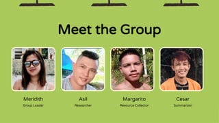 Meridith
Group Leader
Asil
Researcher
Cesar
Summarizer
Meet the Group
Margarito
Resource Collector
 