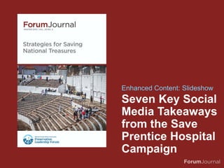 Seven Key Social
Media Takeaways
from the Save
Prentice Hospital
Campaign
Enhanced Content: Slideshow
 