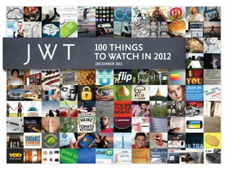 100 THINGS
TO WATCH in 2012
DECEMBER 2011
 
