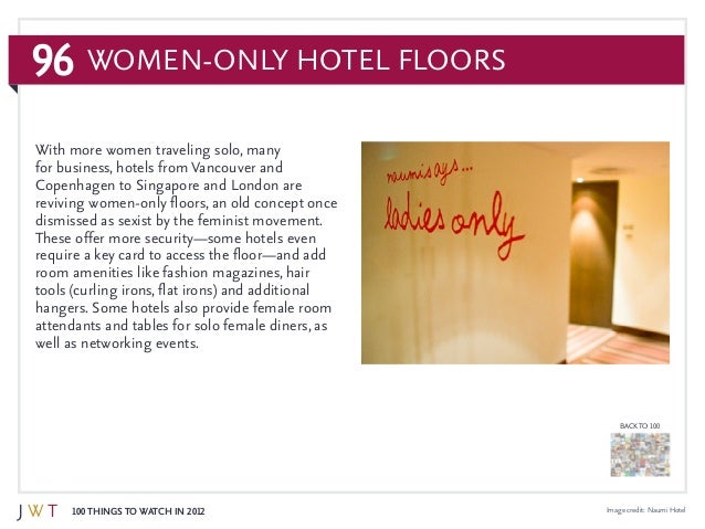 96
100 Things to Watch in 2012
BACK TO 100
Image credit: Naumi Hotel
With more women traveling solo, many
for business, ho...
