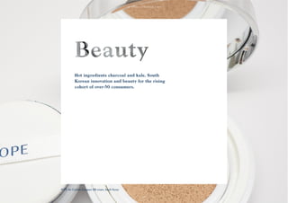 2626
Hot ingredients charcoal and kale, South
Korean innovation and beauty for the rising
cohort of over-50 consumers.
IOPE Air Cushion Compact BB cream, South Korea
26
 