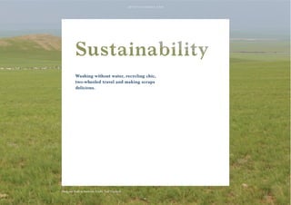 Washing without water, recycling chic, 
two-wheeled travel and making scraps 
delicious. 
82 
Patagonia Truth to Materials. Credit: Todd Copeland. 
 