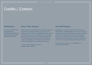 109
Why it’s interesting:
As Big Data grows, particularly
with the Internet of Things, the
convenience of technology
platforms will increasingly be
coupled with distrust. Installations
and platforms that display tech as
wondrous, inspiring and intimate
will help win consumers over.
Big Data and technology loom ever larger in consumer consciousness,
and artists, retailers, advertisers and brands are seeking to illuminate the
creative potential of technology with interactive, inspiring, spectacular
displays of tech virtuosity. Consider Nike’s “House of Mamba” LED
interactive basketball court, which features responsive, lit-up data that
tracks players as they move. Universal Everything has created the largest
LED screen in the world, in New York’s Times Square, to showcase
inspiring advertising. In Montreal, the Quartier des Spectacles introduced
an interactive digital exhibit, including an illuminated wheat ﬁeld and
robot-populated video games, on 100-foot screens. Fashion brand Diesel
has collaborated with German artist Andreas Fischer to create a “living”
digital exhibit that responds to Twitter posts in an installation. Google’s
Creative Lab made Unnumbered Sparks, an interactive digital sculpture
in Vancouver: A shimmering, glowing cloud that changes in response to
nearby smartphones.
Tech-tacular
Nike Rise by AKQA for Nike, 2014.
 
