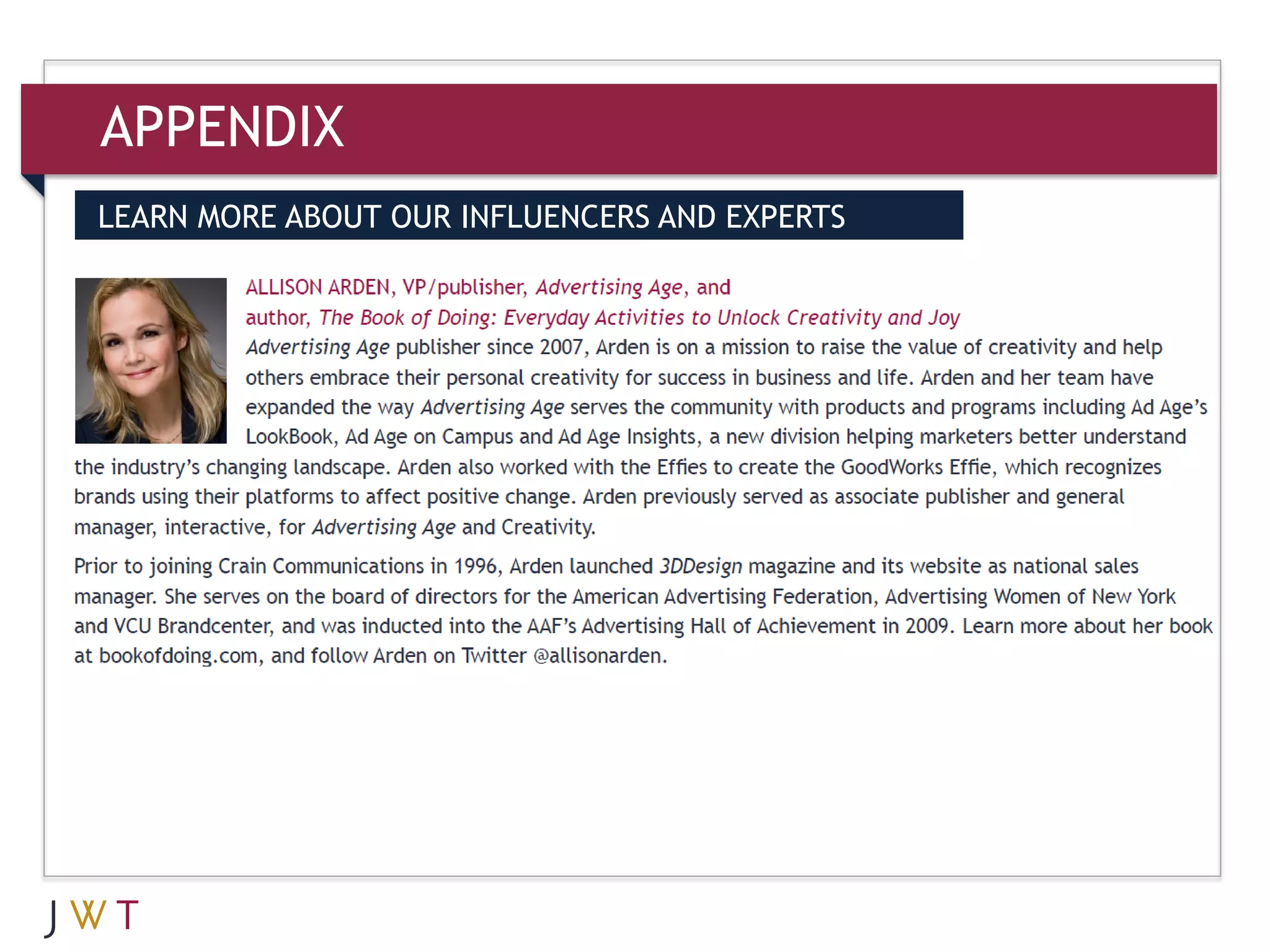 APPENDIX
LEARN MORE ABOUT OUR INFLUENCERS AND EXPERTS
 