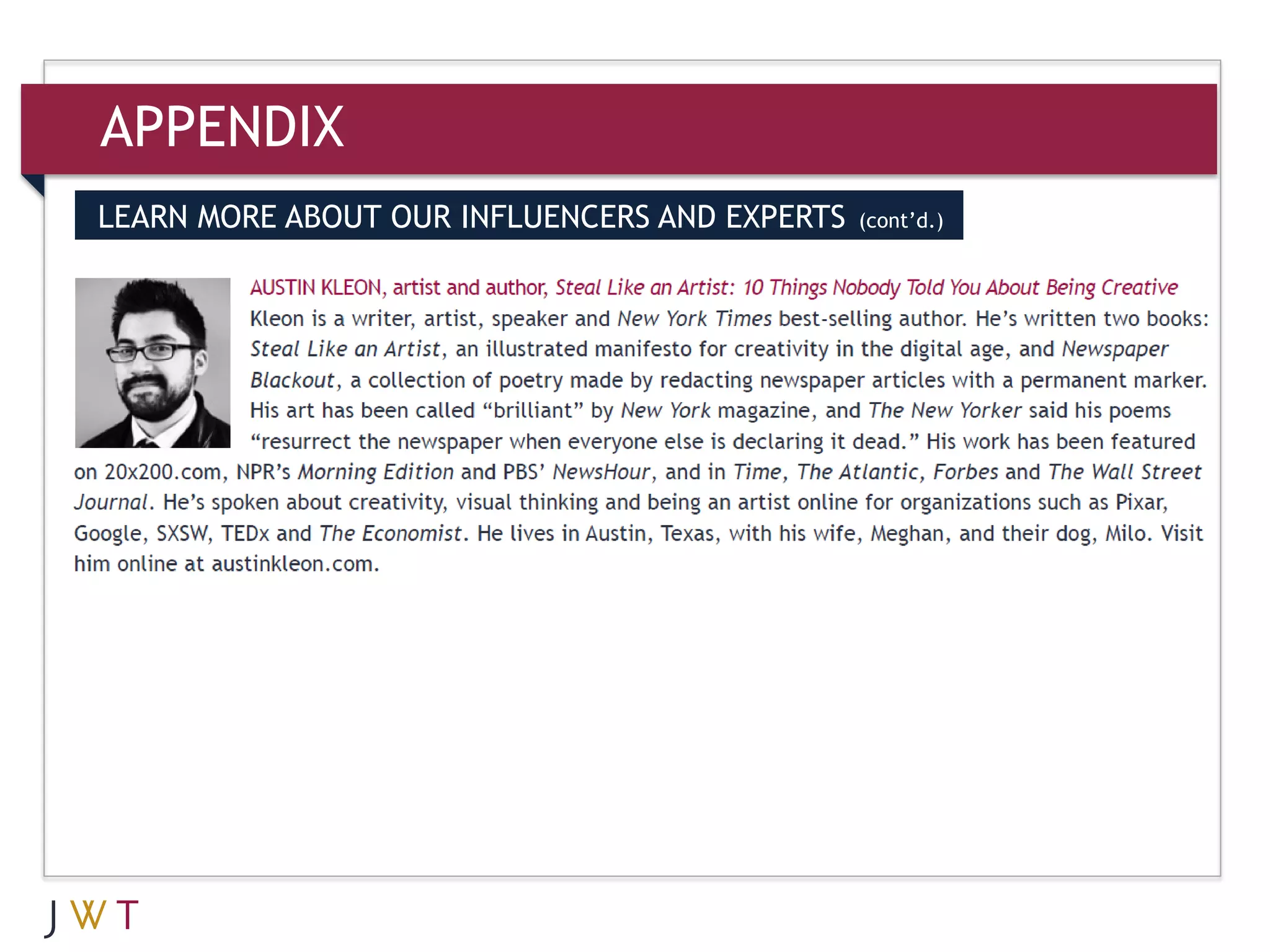 APPENDIX
LEARN MORE ABOUT OUR INFLUENCERS AND EXPERTS   (cont’d.)
 