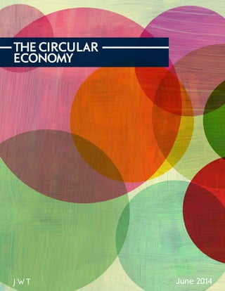 1 
TREND DRIVERS 
June 2014 
THE CIRCULAR 
ECONOMY 
 