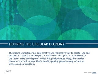 JWT: The Circular Economy (June 2014) | PPT