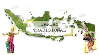 TARIAN
TRADISIONAL
 