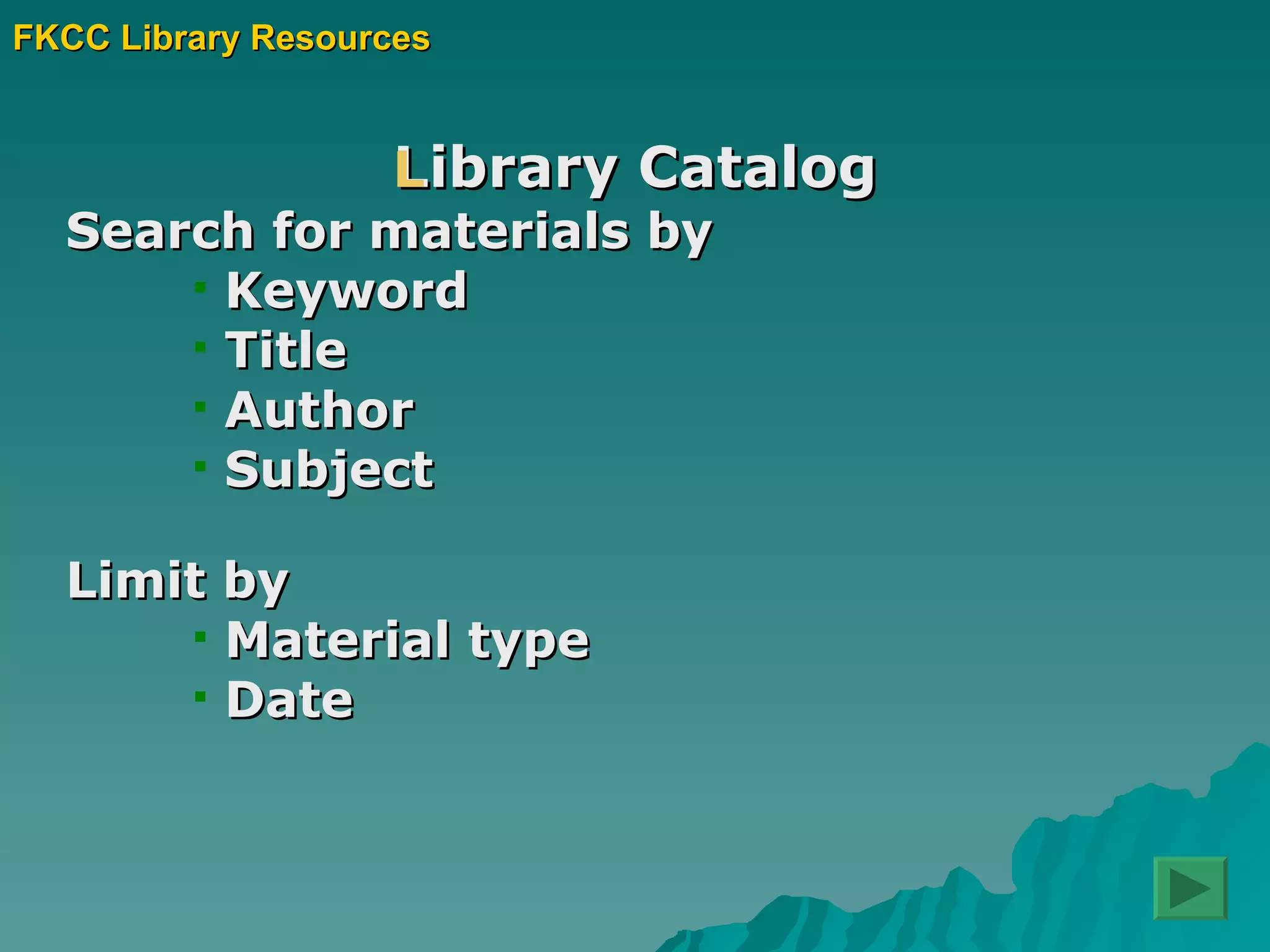 Library Catalog Search for materials by Keyword Title Author Subject Limit by  Material type Date FKCC Library Resources 