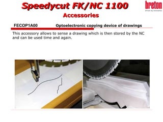FECOP1A00   Optoelectronic copying device of drawings This accessory allows to sense a drawing which is then stored by the...