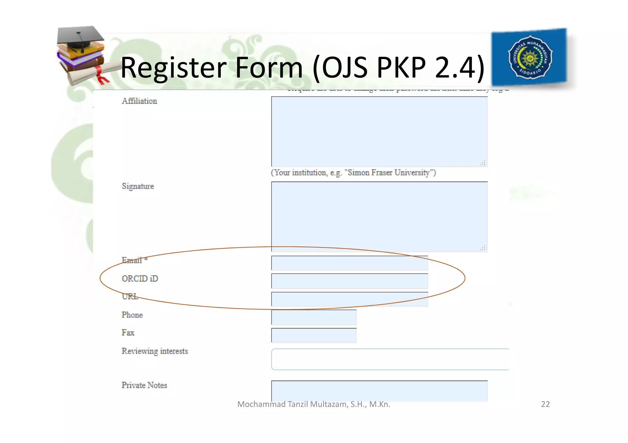 Register Form (OJS PKP 2.4)
22Mochammad Tanzil Multazam, S.H., M.Kn.
 
