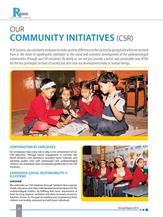 Our
Community Initiatives (CSR)
AtRSystems,weconstantlyendeavortomakepositivedifferencetothesocietybygivingbackwhatwerecei...