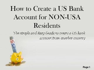 Powerpoint Templates
Page 1
How to Create a US Bank
Account for NON-USA
Residents
 