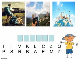 T I V K L C Z Q
P S R B A E M Z
 