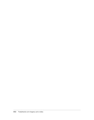 662   Trabalhando com imagens, som e vídeo
 
